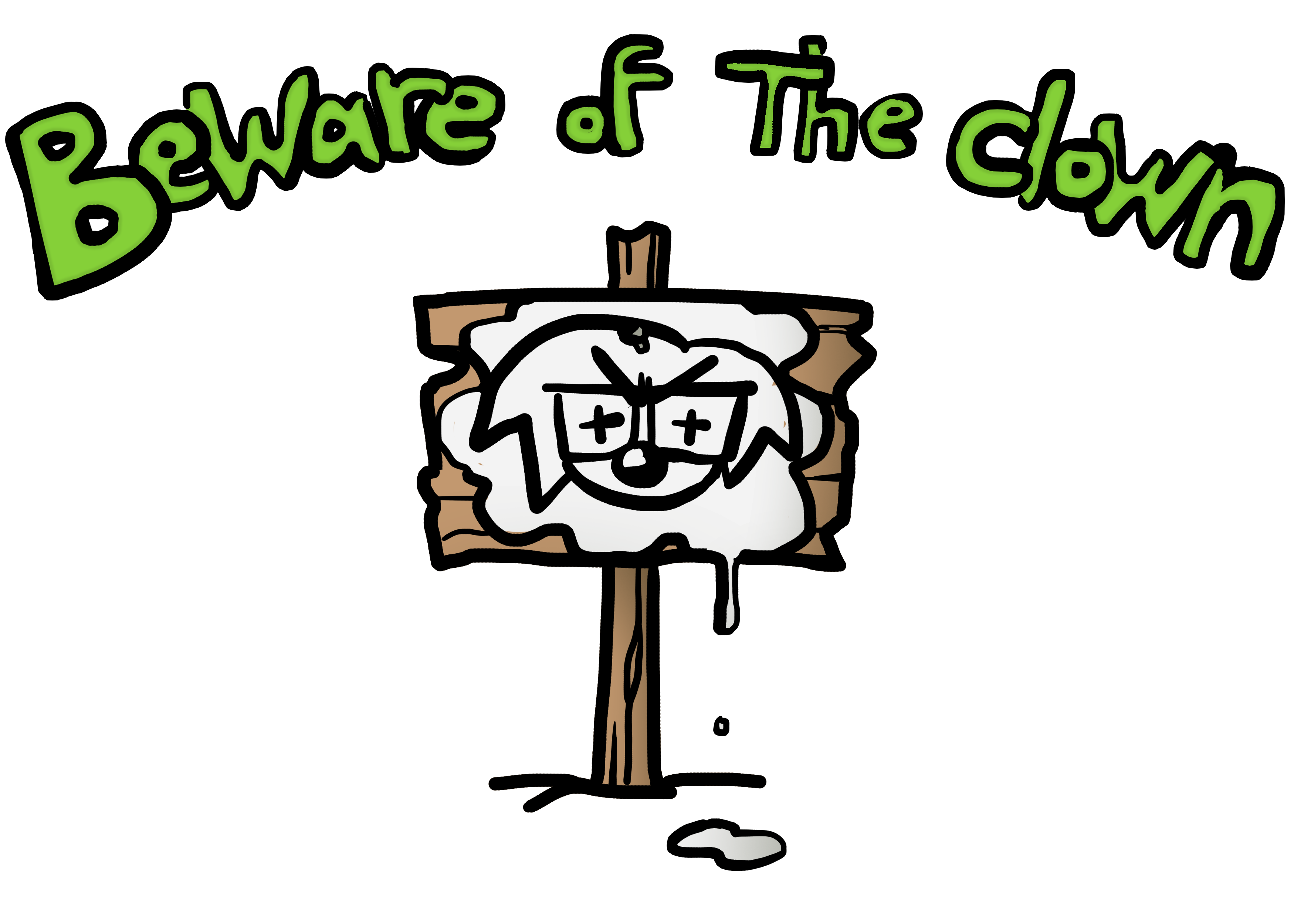 beware of the clown sign